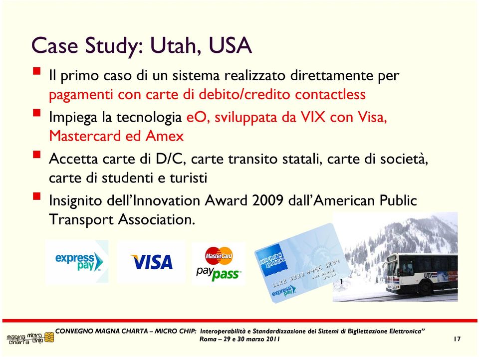 Amex Accetta carte di D/C, carte transito statali, carte di società, carte di studenti e turisti