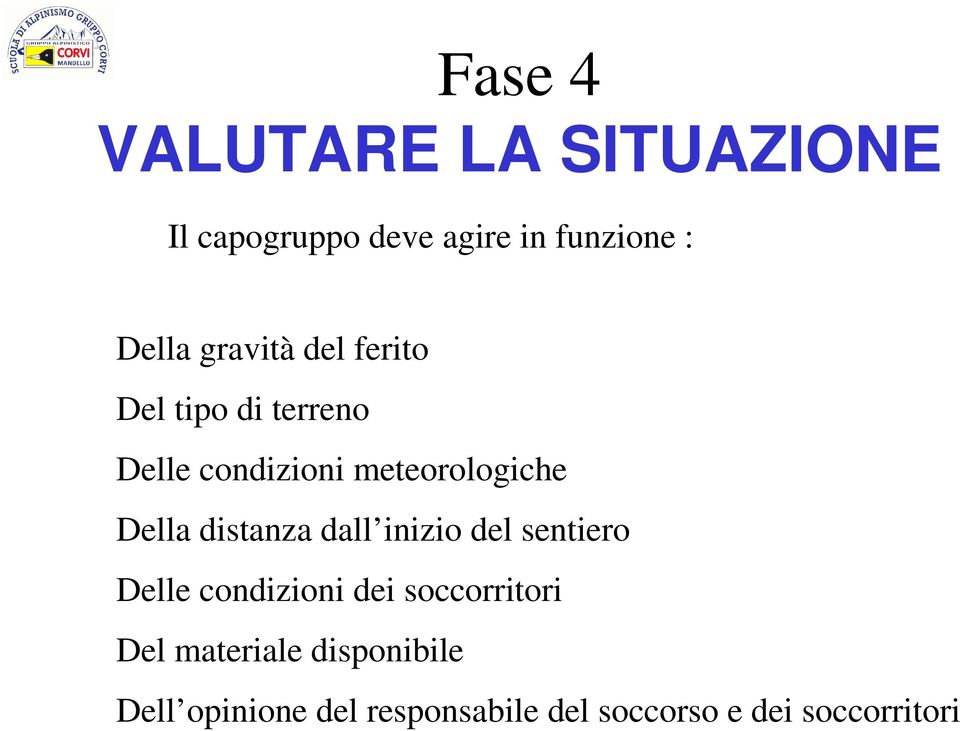 distanza dall inizio del sentiero Delle condizioni dei soccorritori Del