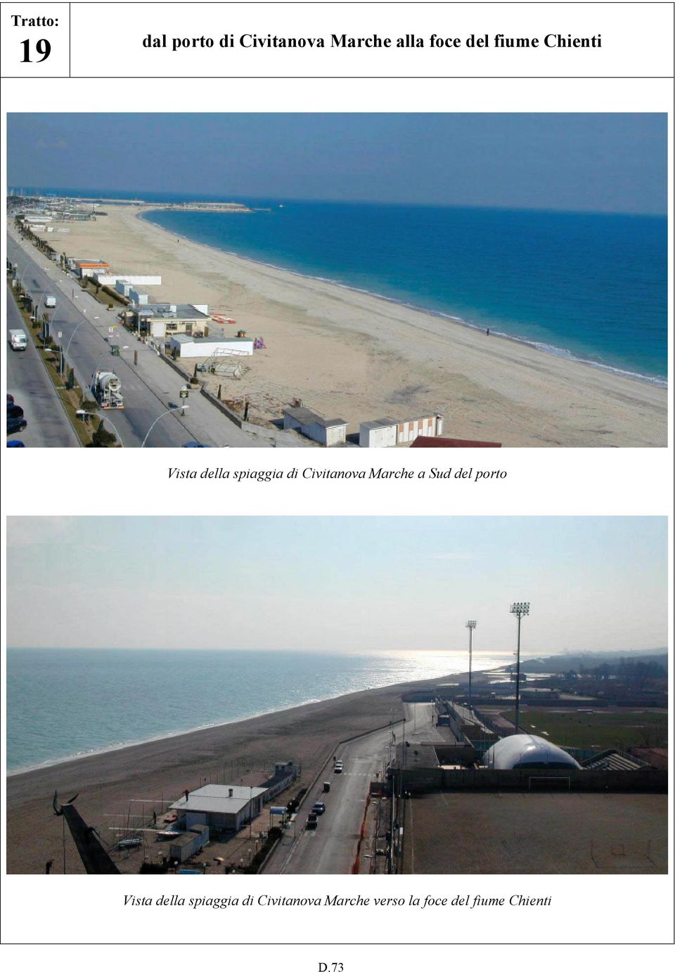 Marche a Sud del porto Vista della spiaggia di