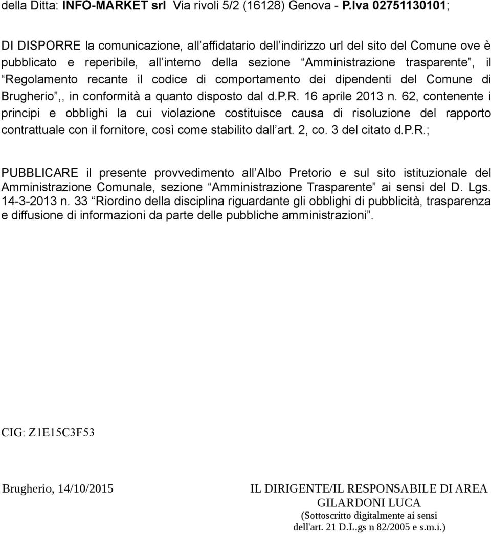 Regolamento recante il codice di comportamento dei dipendenti del Comune di Brugherio,, in conformità a quanto disposto dal d.p.r. 16 aprile 2013 n.