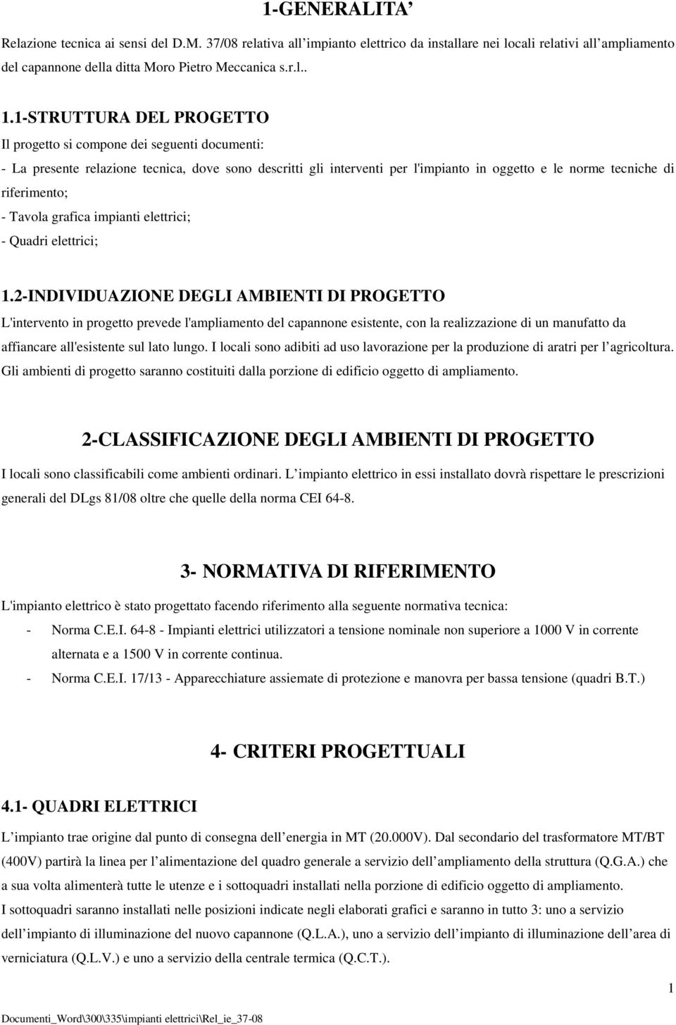 riferimento; - Tavola grafica impianti elettrici; - Quadri elettrici; 1.