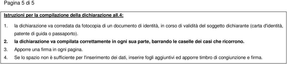 d'identità, patente di guida o passaporto). 2.