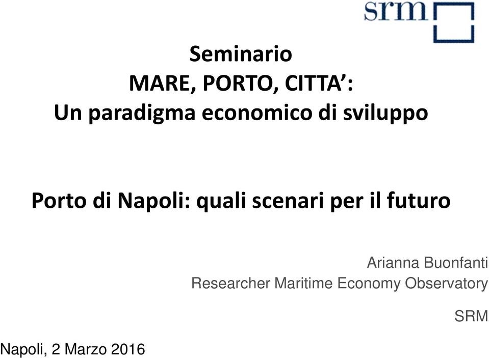 scenari per il futuro Napoli, 2 Marzo 2016
