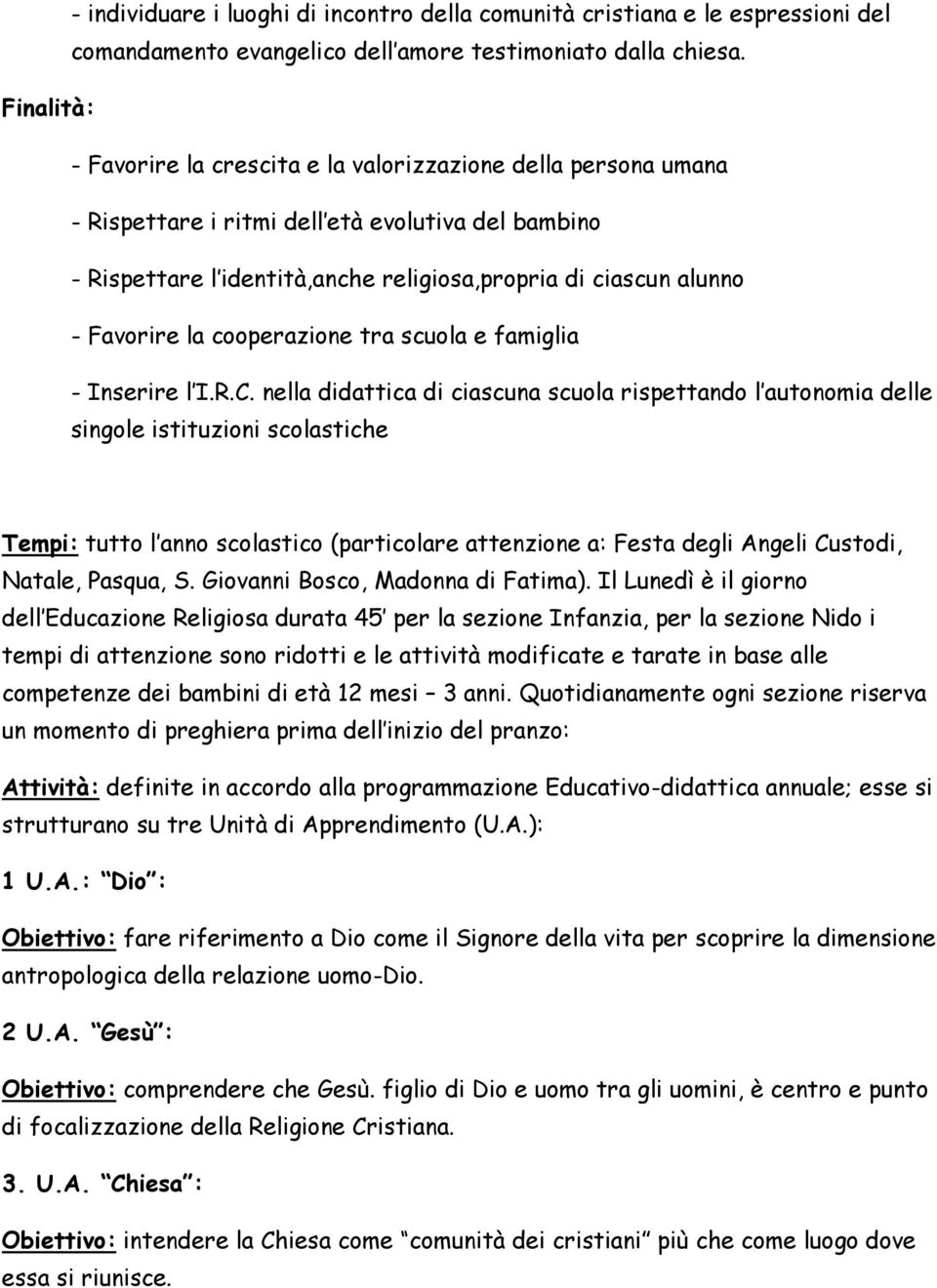 Favorire la cooperazione tra scuola e famiglia - Inserire l I.R.C.