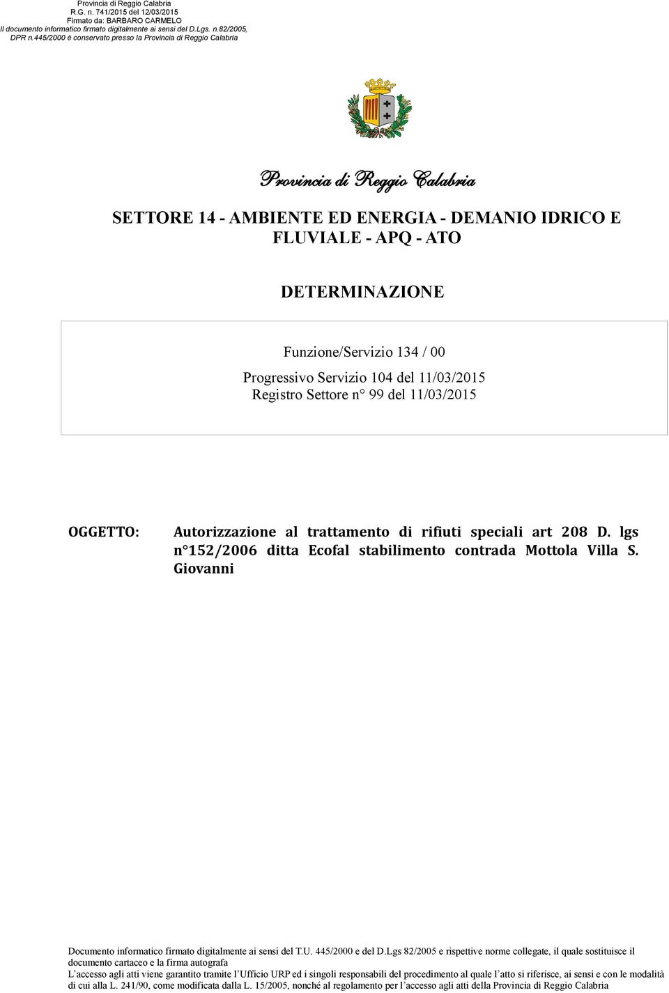 Giovanni Documento informatico firmato digitalmente ai sensi del T.U. 445/2000 e del D.