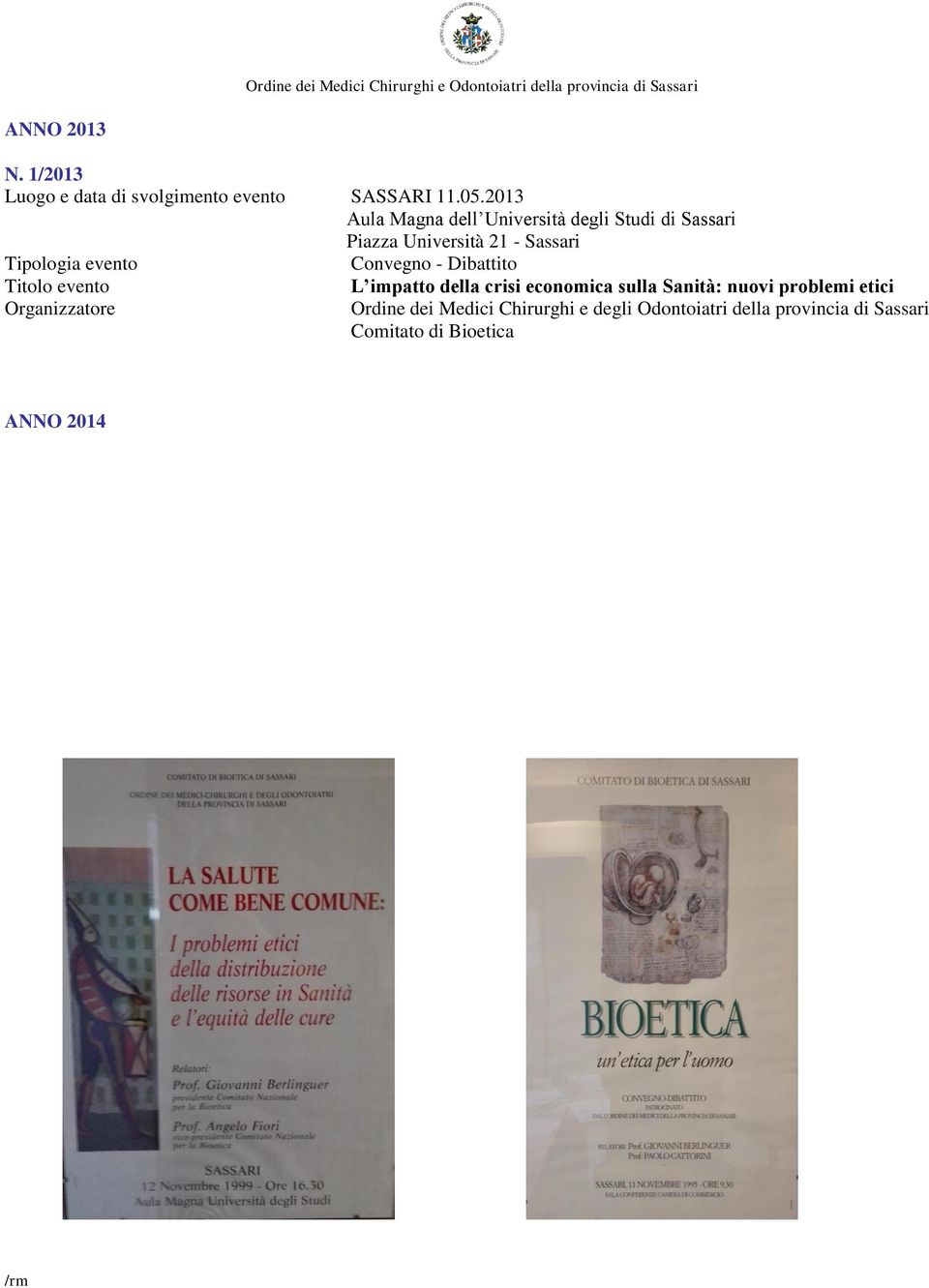 Sassari L impatto della crisi economica sulla Sanità: nuovi problemi etici Ordine