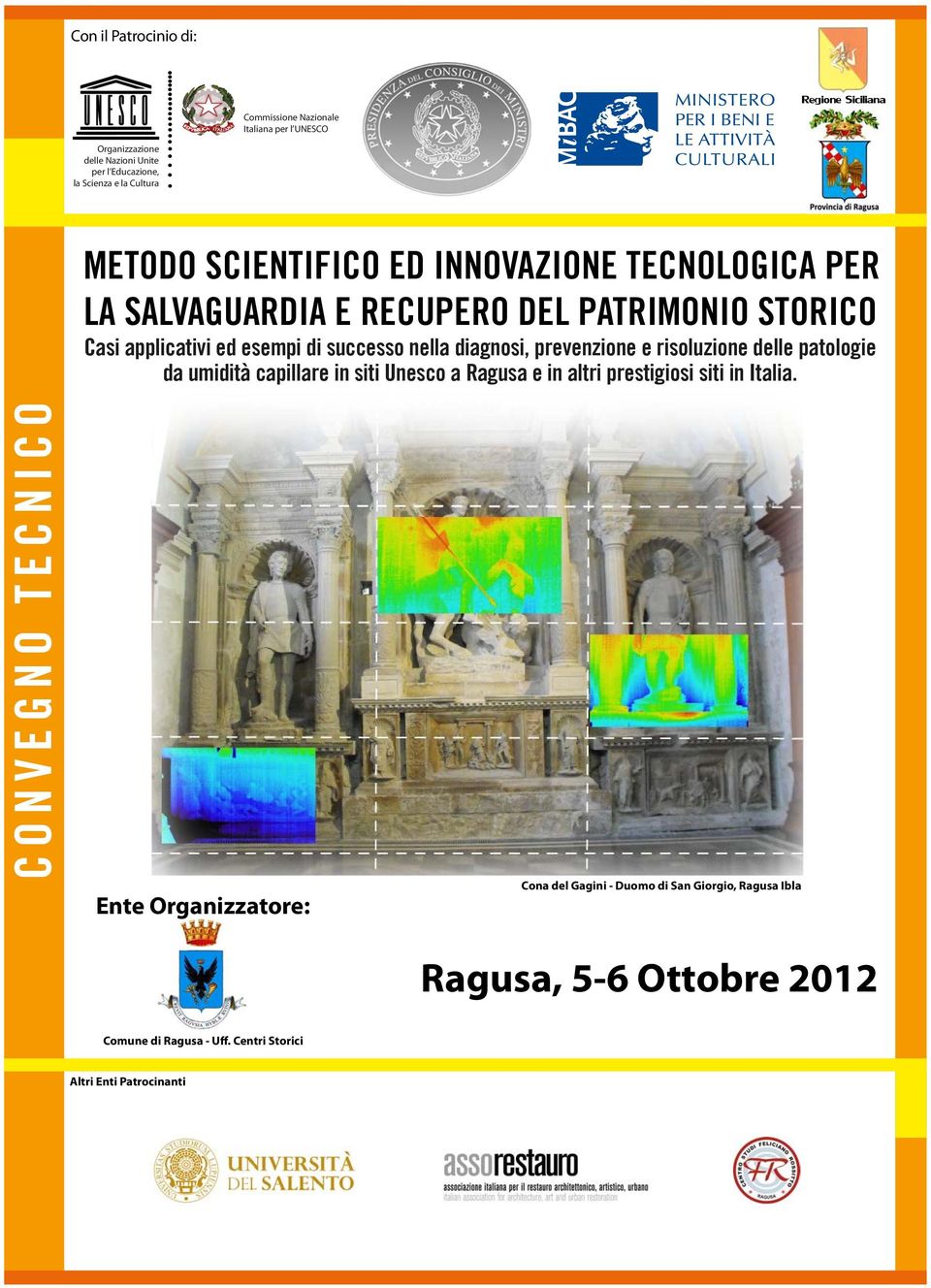diagnosi, prevenzione e risoluzione delle patologie da umidità capillare in siti Unesco a Ragusa e in altri prestigiosi siti in Italia.