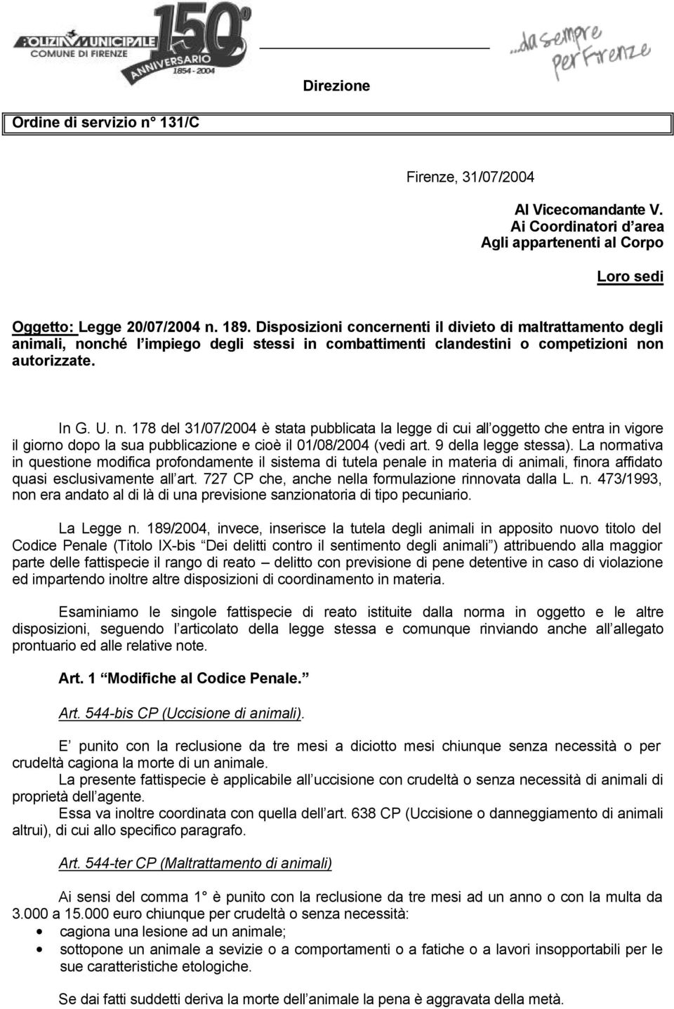 nché l impiego degli stessi in combattimenti clandestini o competizioni no