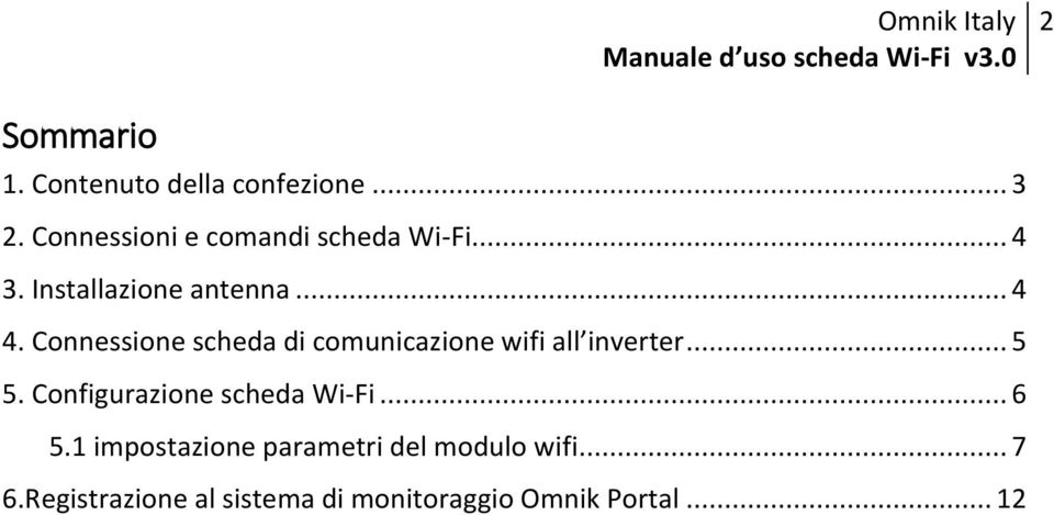 Connessione scheda di comunicazione wifi all inverter... 5 5.