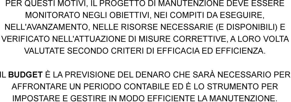 LORO VOLTA VALUTATE SECONDO CRITERI DI EFFICACIA ED EFFICIENZA.