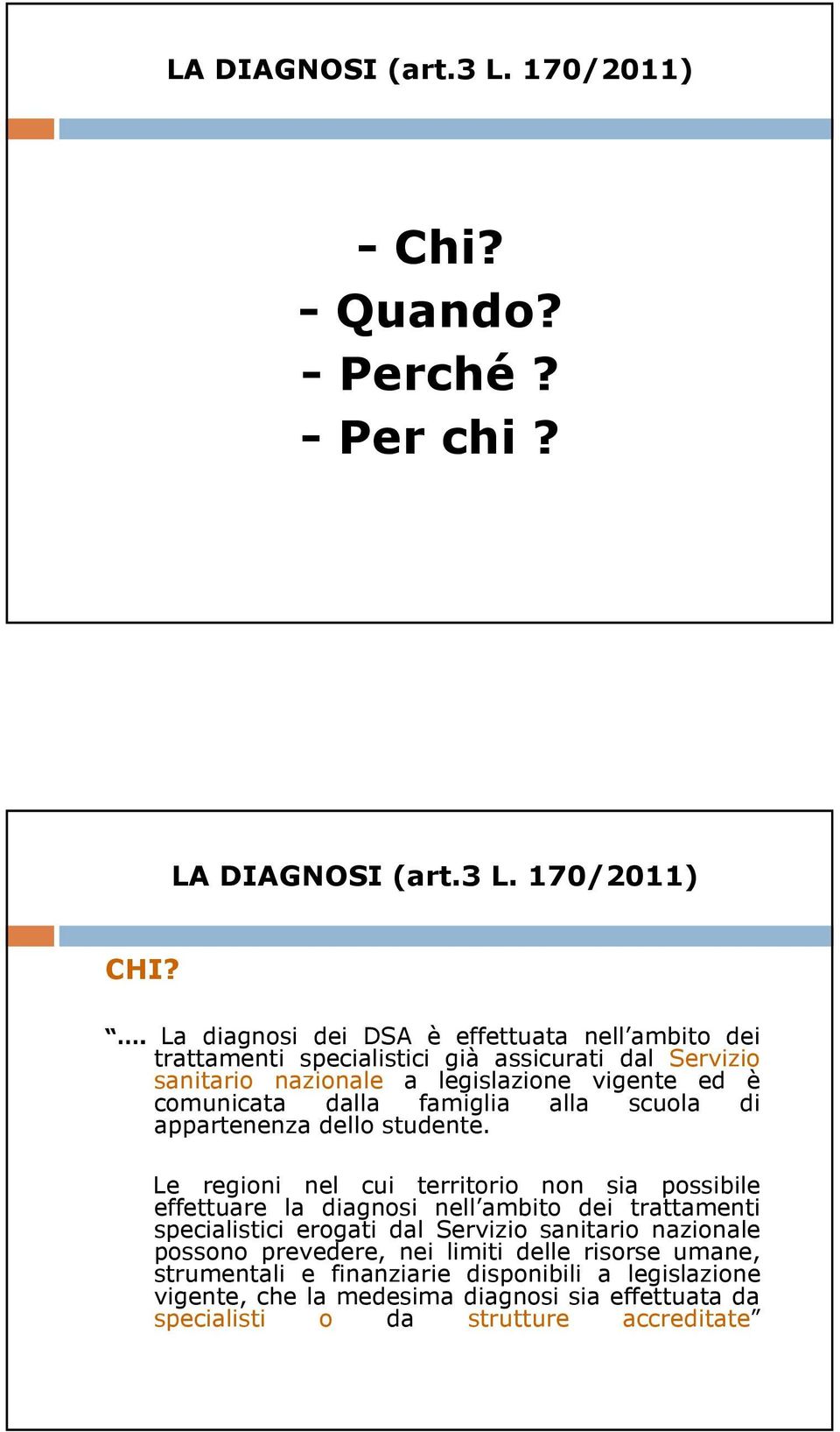 famiglia alla scuola di appartenenza dello studente.