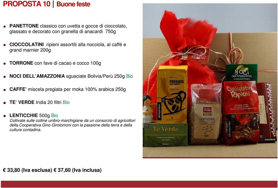 CAFFE miscela pregiata per moka 100% arabica 250g TE VERDE India 20 filtri Bio LENTICCHIE 500g Bio Coltivate sulle colline umbro-marchigiane da un