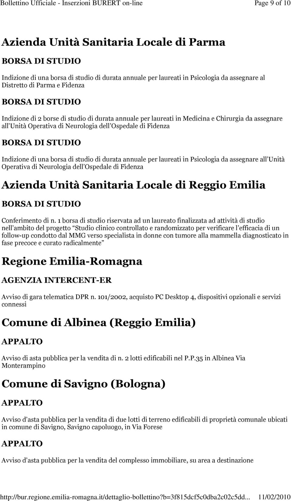 in Psicologia da assegnare all Unità Operativa di Neurologia dell Ospedale di Fidenza Azienda Unità Sanitaria Locale di Reggio Emilia Conferimento di n.