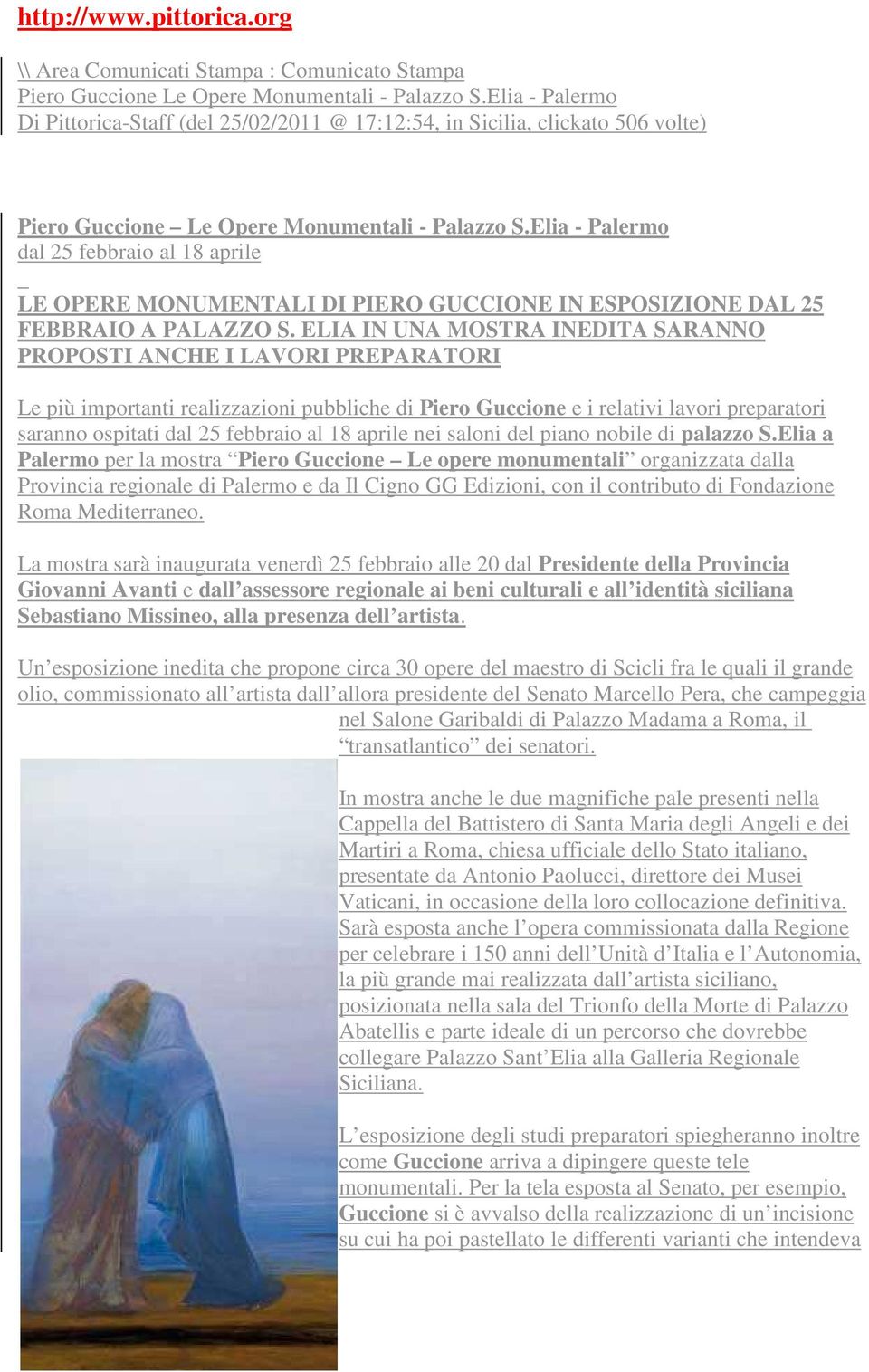Elia - Palermo dal 25 febbraio al 18 aprile LE OPERE MONUMENTALI DI PIERO GUCCIONE IN ESPOSIZIONE DAL 25 FEBBRAIO A PALAZZO S.