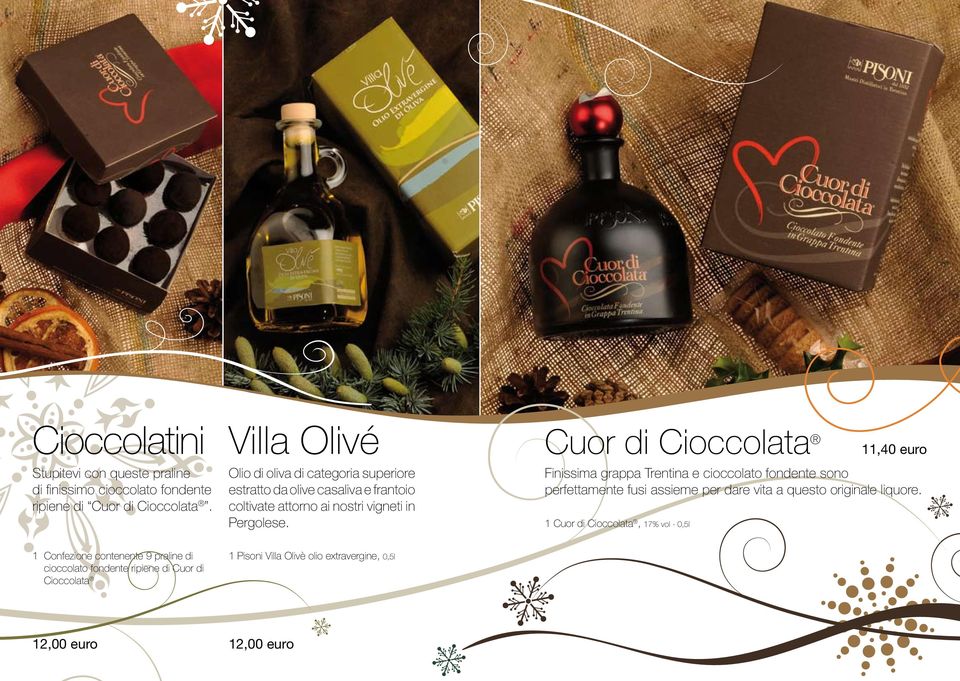 Cuor di Cioccolata Finissima grappa Trentina e cioccolato fondente sono perfettamente fusi assieme per dare vita a questo originale liquore.