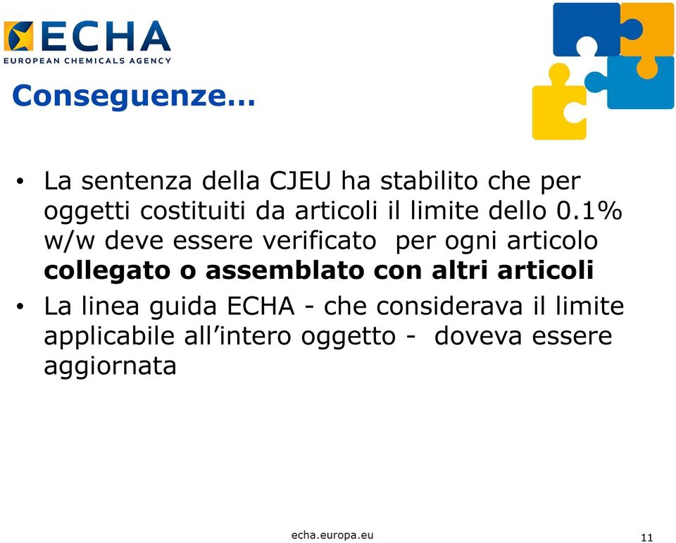 1% w/w deve essere verificato per ogni articolo collegato o assemblato con