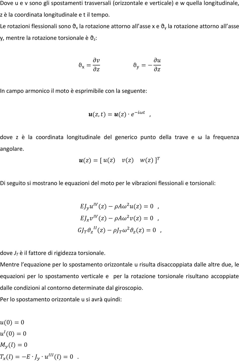 seguente: dove z è la coordinata longitudinale del generico punto della trave e ω la frequenza angolare.