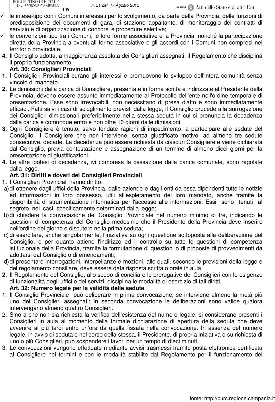 diretta della Provincia a eventuali forme associative e gli accordi con i Comuni non compresi nel territorio provinciale. 4.