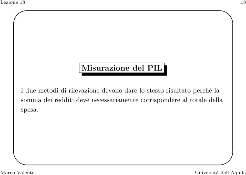 risultato perchè la somma dei redditi deve