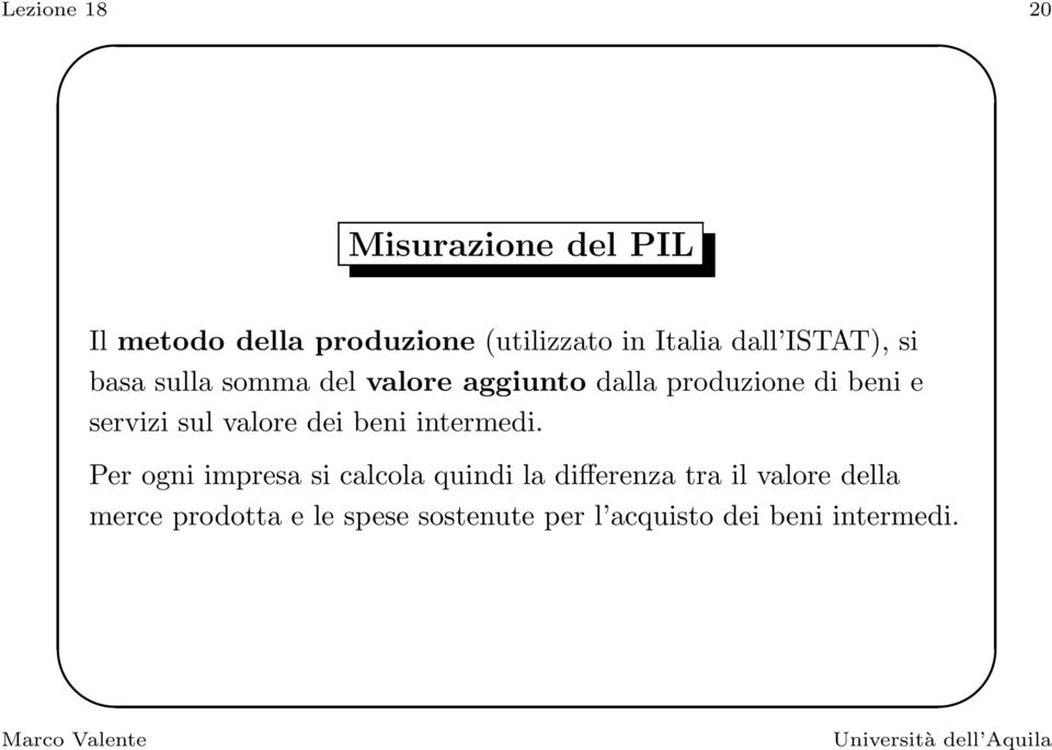 servizi sul valore dei beni intermedi.