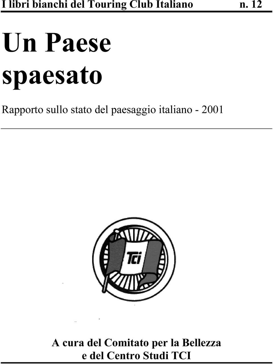 del paesaggio italiano - 2001 A cura del