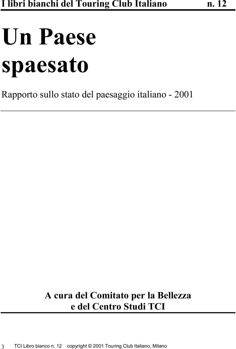 del paesaggio italiano - 2001 A cura del