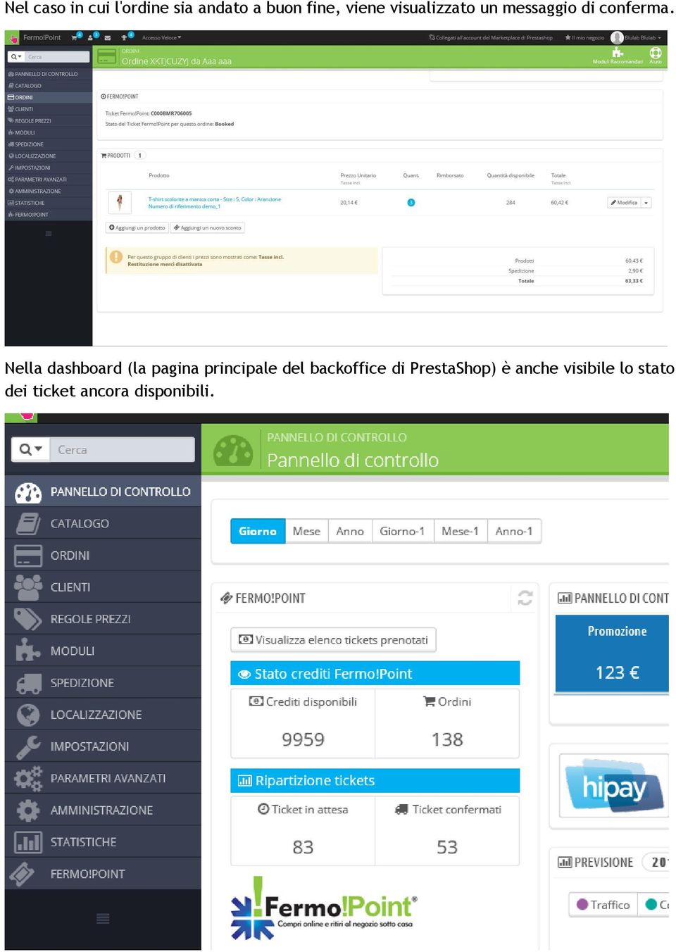 Nella dashboard (la pagina principale del backoffice