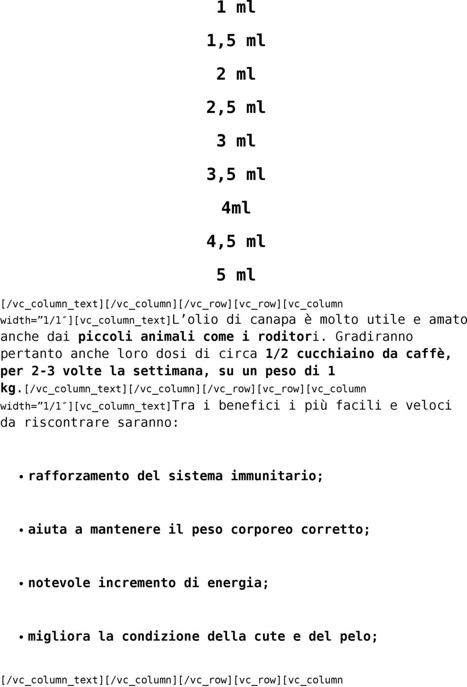 [/vc_column_text][/vc_column][/vc_row][vc_row][vc_column width= 1/1 ][vc_column_text]tra i benefici i più facili e veloci da riscontrare saranno: rafforzamento del sistema