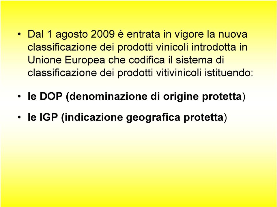 sistema di classificazione dei prodotti vitivinicoli istituendo: le