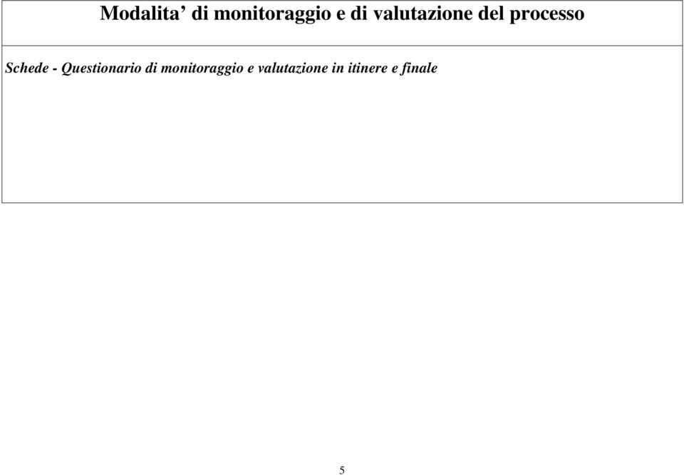 - Questionario di monitoraggio