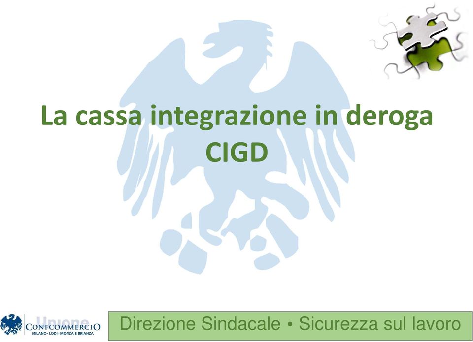 deroga CIGD