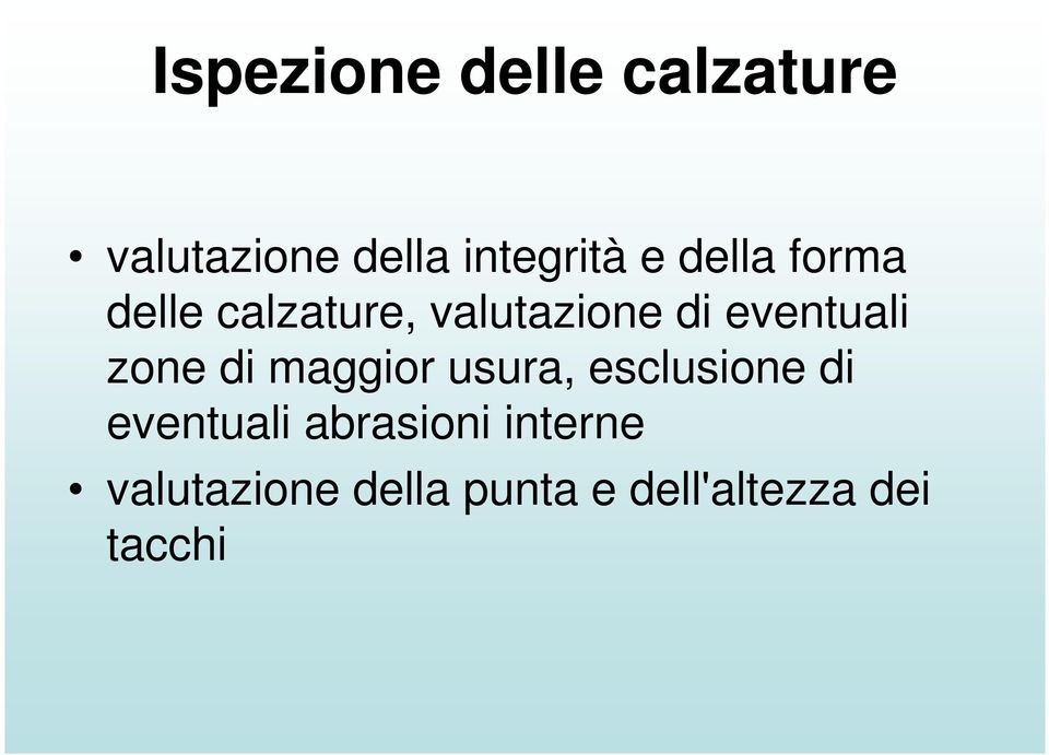 zone di maggior usura, esclusione di eventuali