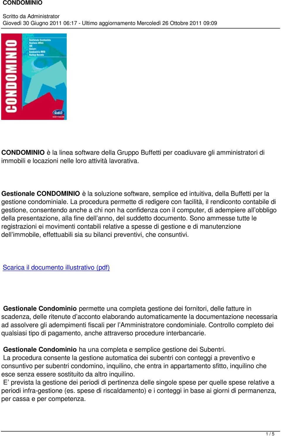 La procedura permette di redigere con facilità, il rendiconto contabile di gestione, consentendo anche a chi non ha confidenza con il computer, di adempiere all obbligo della presentazione, alla fine