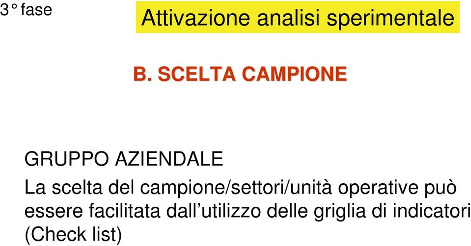 campione/settori/unità operative può essere