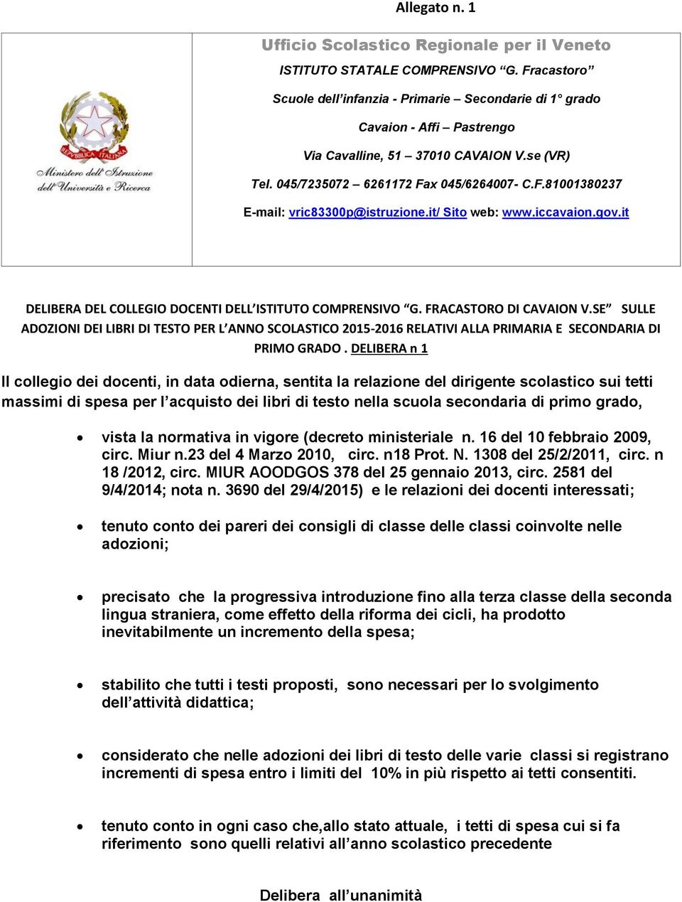 it/ Sito web: www.iccavaion.gov.it DELIBERA DEL COLLEGIO DOCENTI DELL ISTITUTO COMPRENSIVO G. FRACASTORO DI CAVAION V.