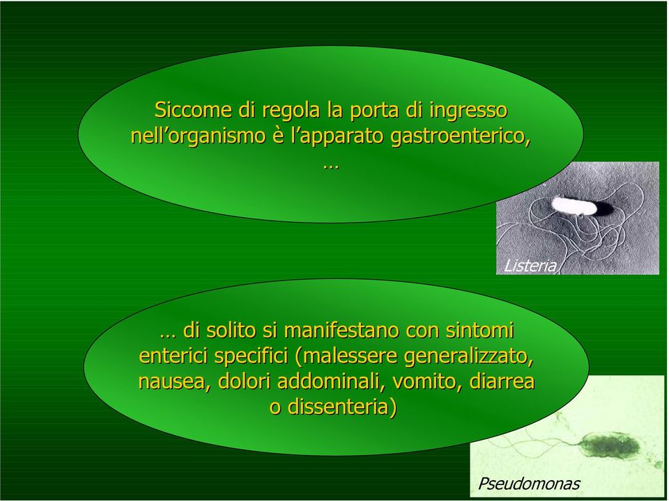 sintomi enterici specifici (malessere generalizzato,