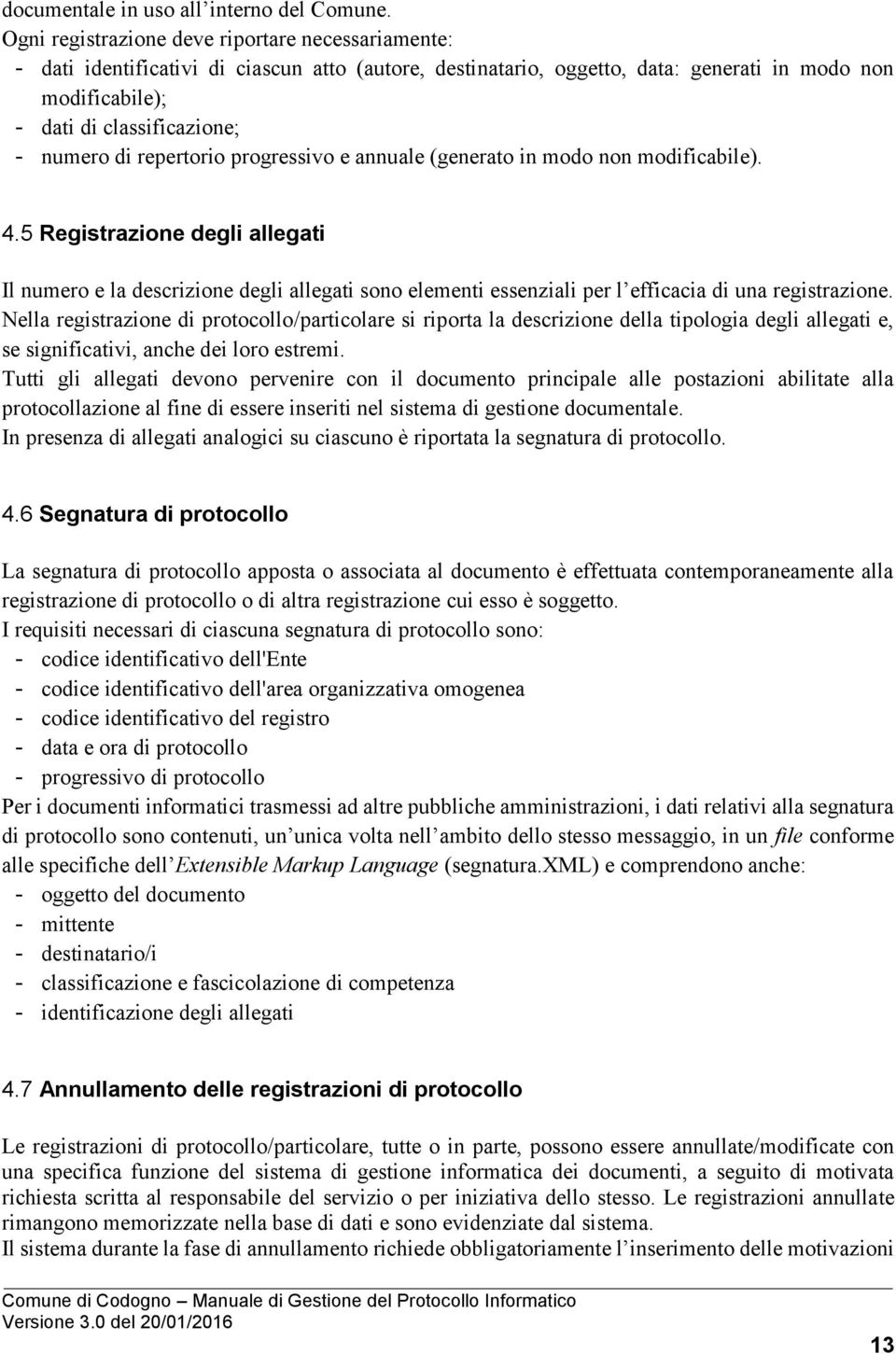 di repertorio progressivo e annuale (generato in modo non modificabile). 4.