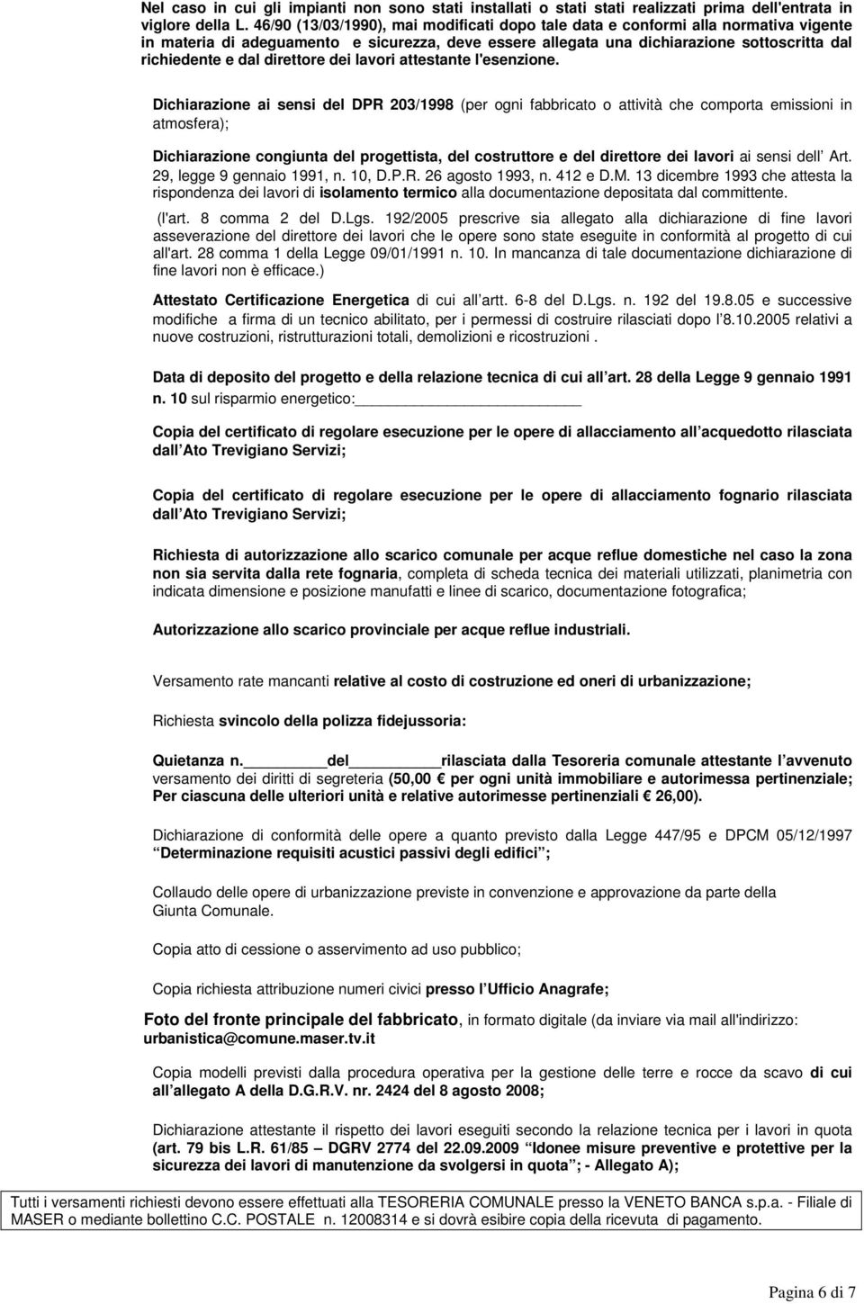 direttore dei lavori attestante l'esenzione.