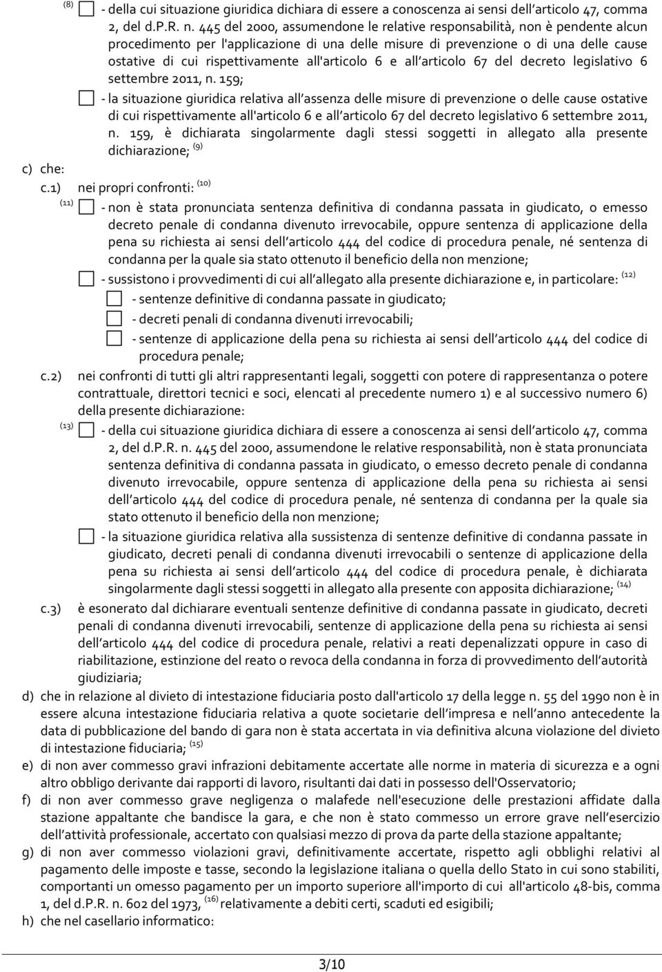 all'articolo 6 e all articolo 67 del decreto legislativo 6 settembre 2011, n.