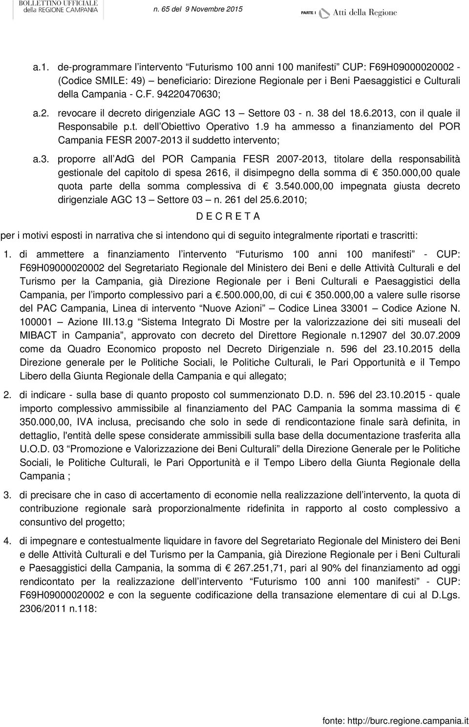 9 ha ammesso a finanziamento del POR Campania FESR 2007-2013 