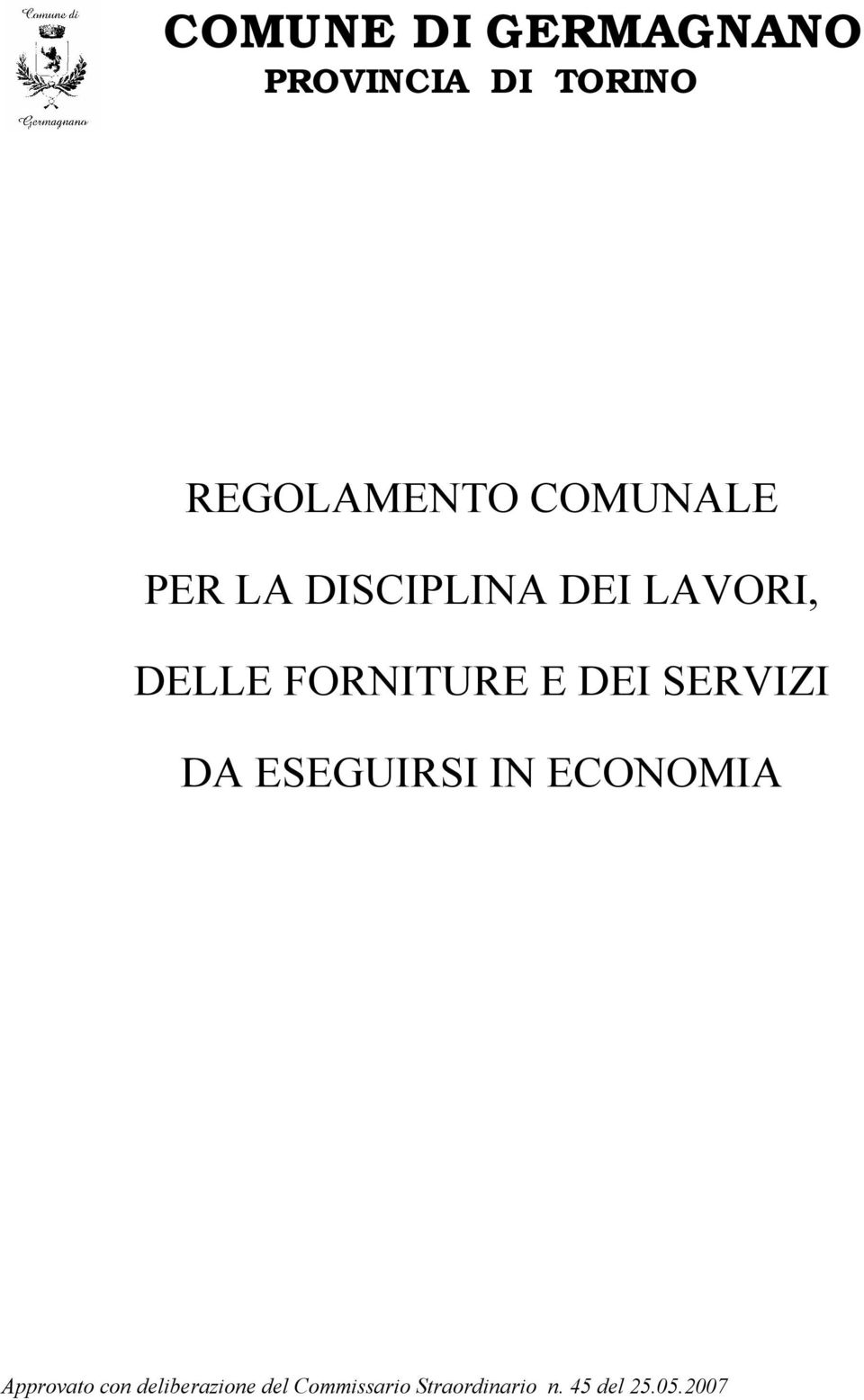 DEI SERVIZI DA ESEGUIRSI IN ECONOMIA Approvato con