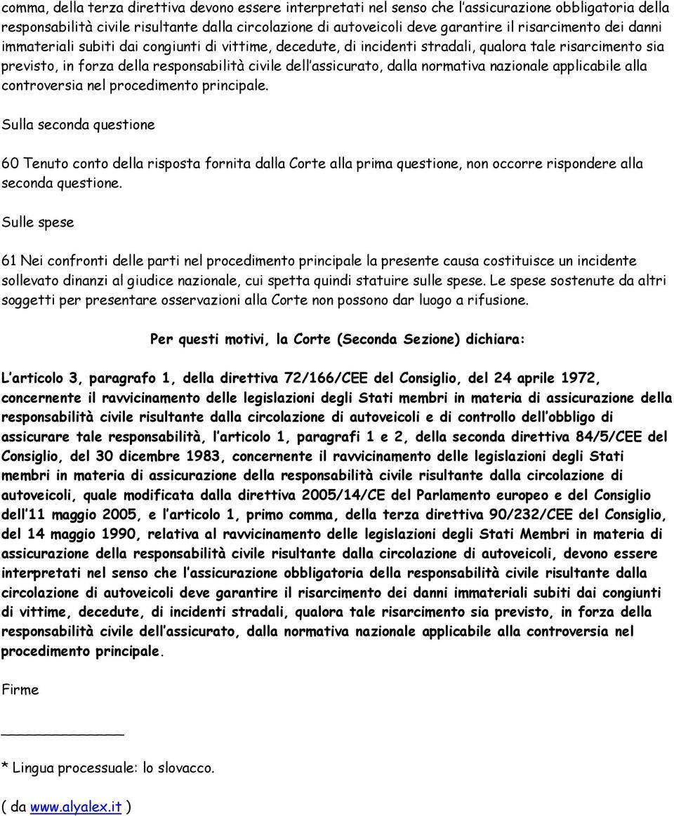 dalla normativa nazionale applicabile alla controversia nel procedimento principale.