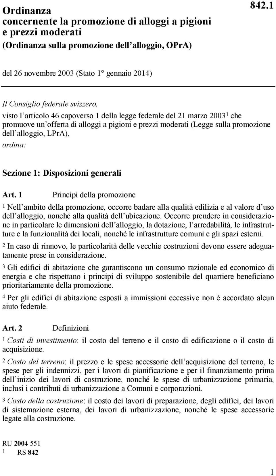 prezzi moderati (Legge sulla promozione dell alloggio, LPrA), ordina: Sezione 1: Disposizioni generali Art.