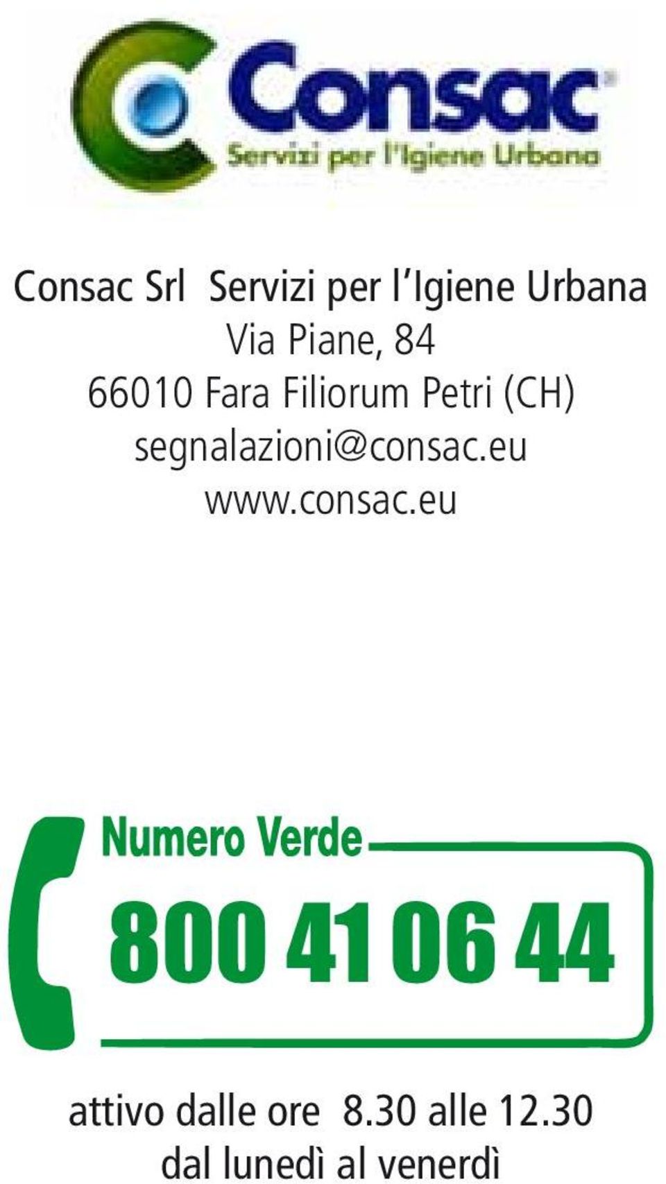 segnalazioni@consac.eu www.consac.eu attivo dalle ore.