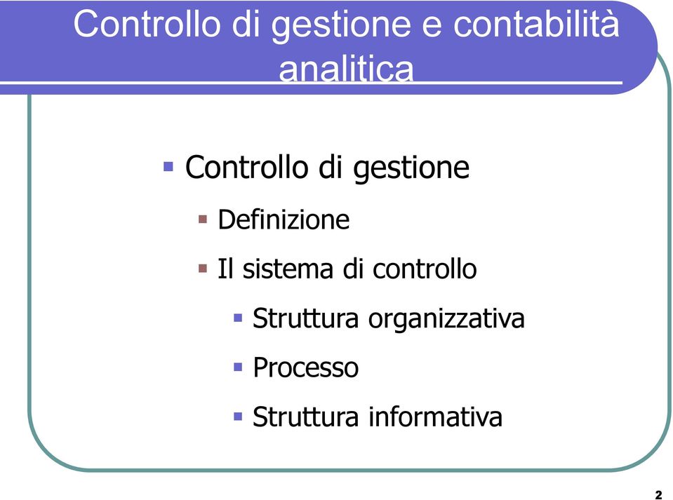 Definizione Il sistema di controllo