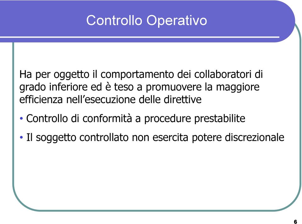 efficienza nell esecuzione delle direttive Controllo di conformità a