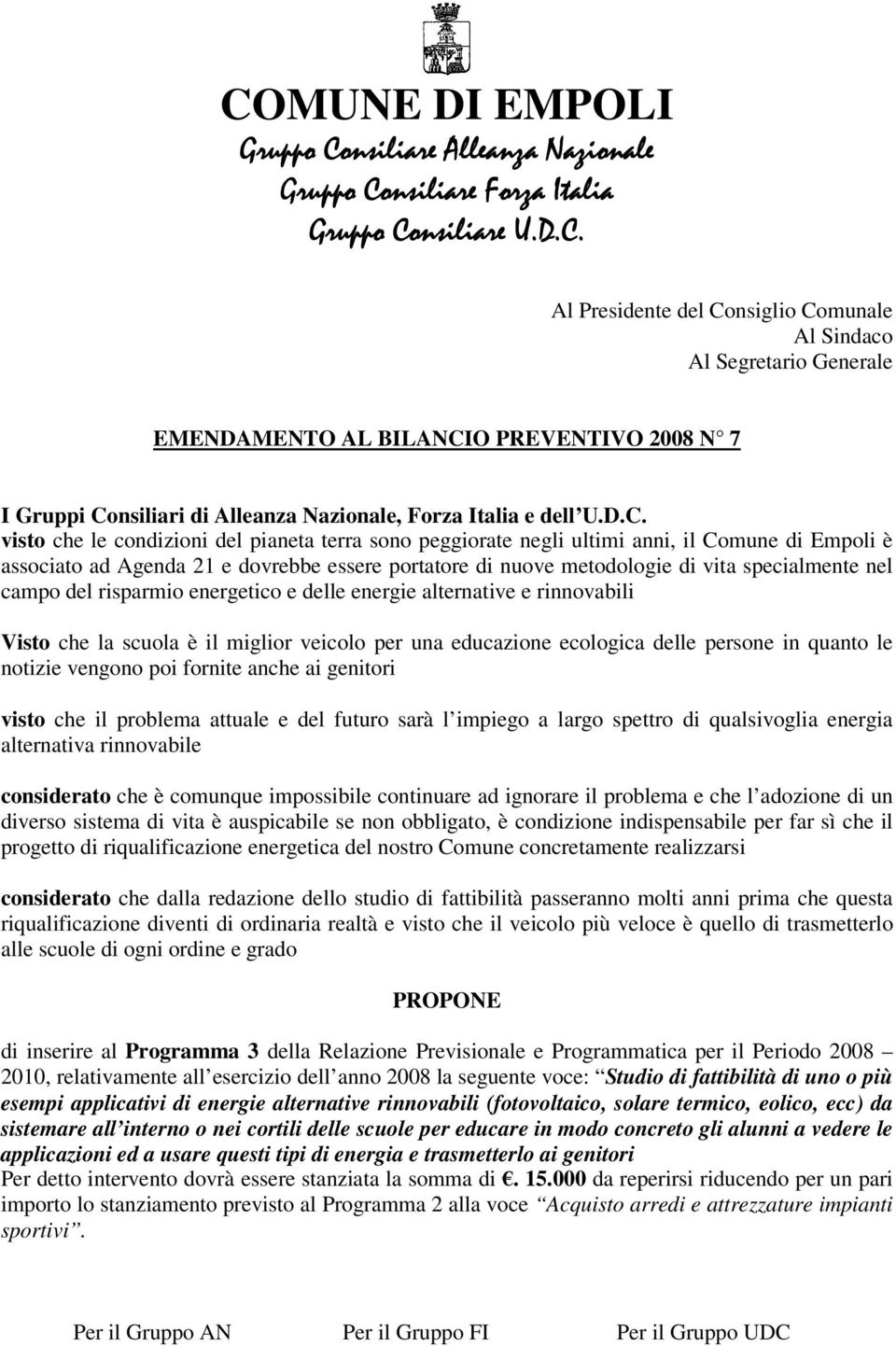 nsiliari di Alleanza Nazionale, Forza Italia e dell U.D.C.