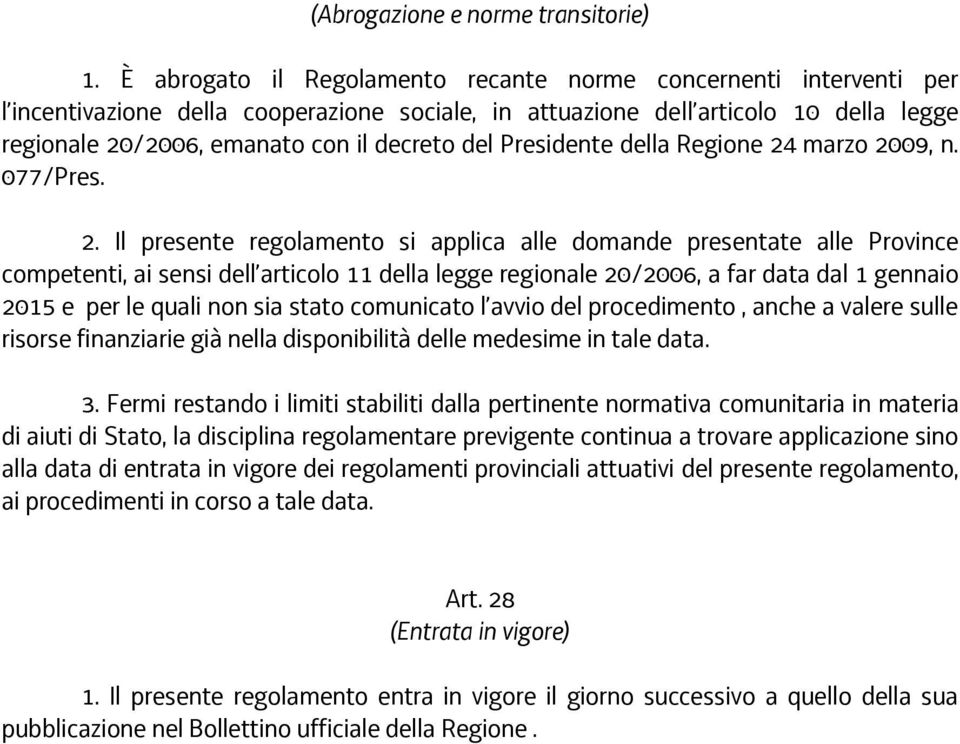 del Presidente della Regione 24