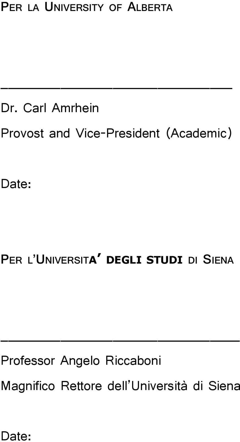 Date: PER L UNIVERSITA DEGLI STUDI DI SIENA