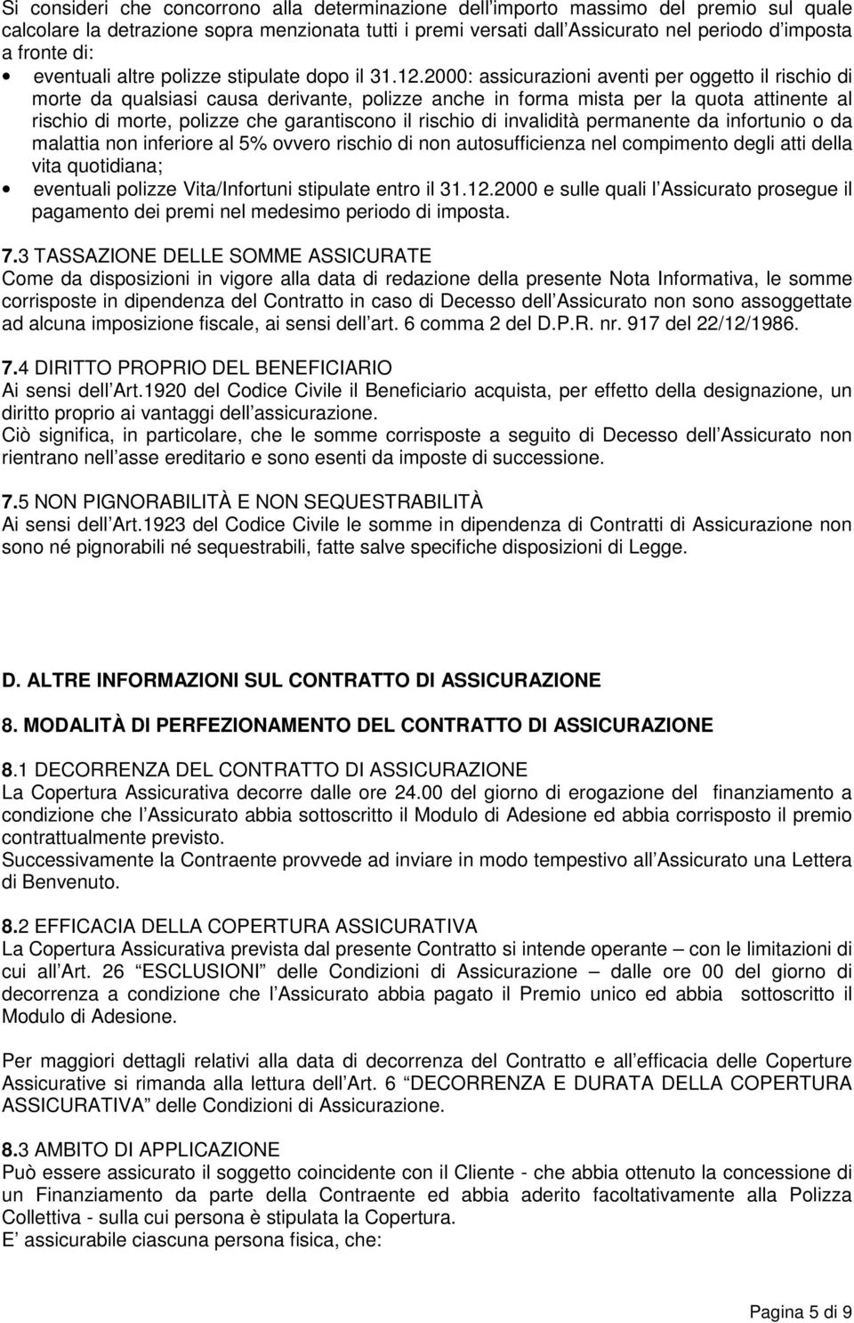 2000: assicurazioni aventi per oggetto il rischio di morte da qualsiasi causa derivante, polizze anche in forma mista per la quota attinente al rischio di morte, polizze che garantiscono il rischio